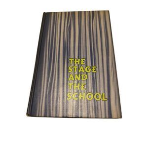 The Stage And The School Hardcover Book 1960